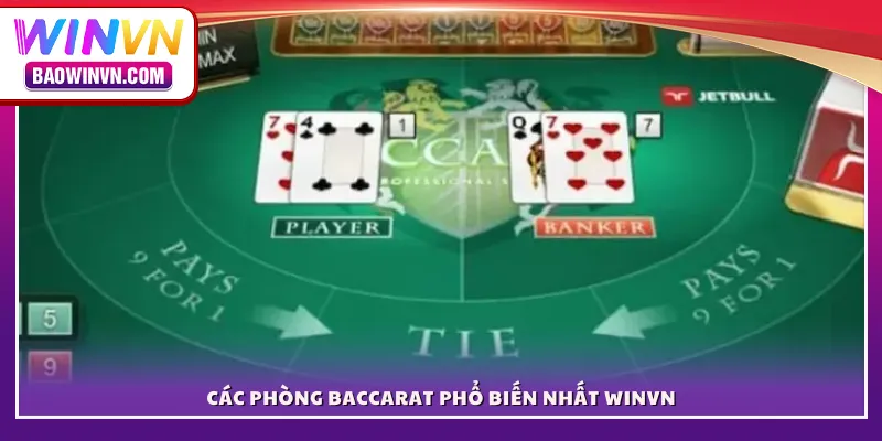 Các phòng Baccarat phổ biến nhất WINVN