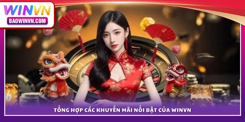 Tổng hợp các khuyến mãi nổi bật của WINVN
